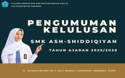 PENGUMUMAN KELULUSAN SMK ASH-SHIDDIQIYAH TAHUN AJARAN 2025/2026